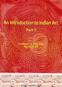 NCERT An Introduction To Indian Art Part I For 11th Class Buy Online | Cart91