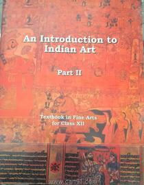 NCERT An Introduction To Indian Art Part II For 12th Class