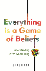 Everything is a Game of Beliefs