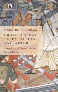 From Plassey To Partition And After A History Of Modern India