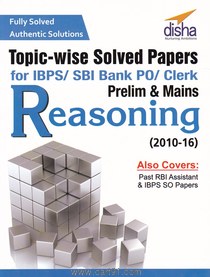 Topic wise Solved Papers For IBPS SBI Bank PO Clerk Prelim And Mains Reasoning