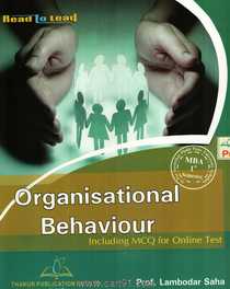 Organisational Behaviour Including MCQ For Online Test