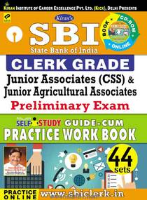 SBI Clerk Grade Junior Associates (CSS) And Junior Agricultural Associates Preliminary Exam Self Study Guide Cum Practice Work Book