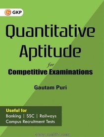 Quantitative Aptitude For Competitive Examinations (G K Publication)